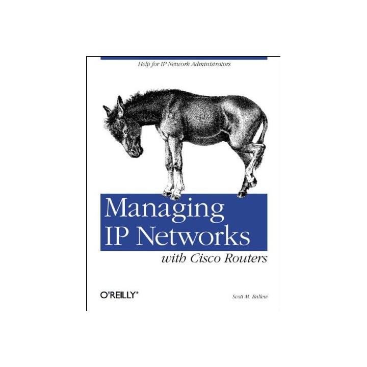 Managing IP Networks with Cisco Routers